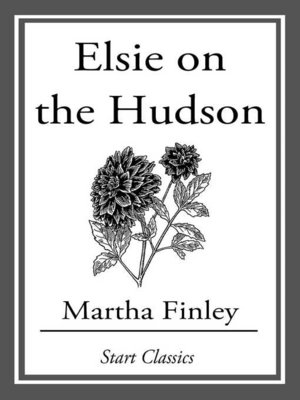 cover image of Elsie on the Hudson